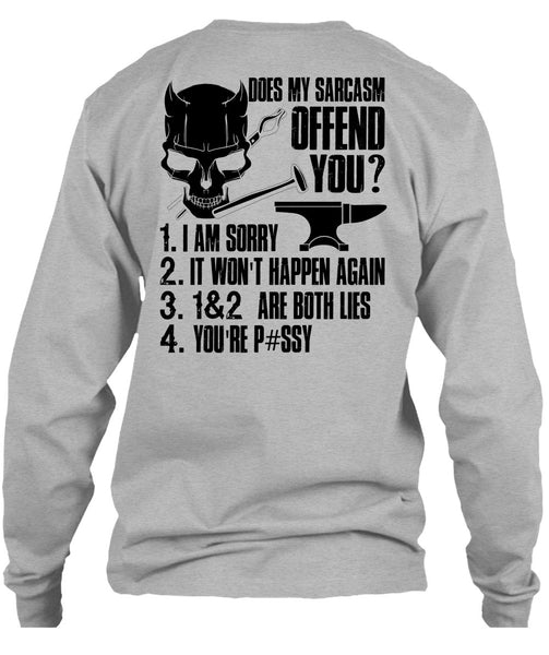 Does My Sarcasm Offend You T Shirt, I Love Ironworker T Shirt