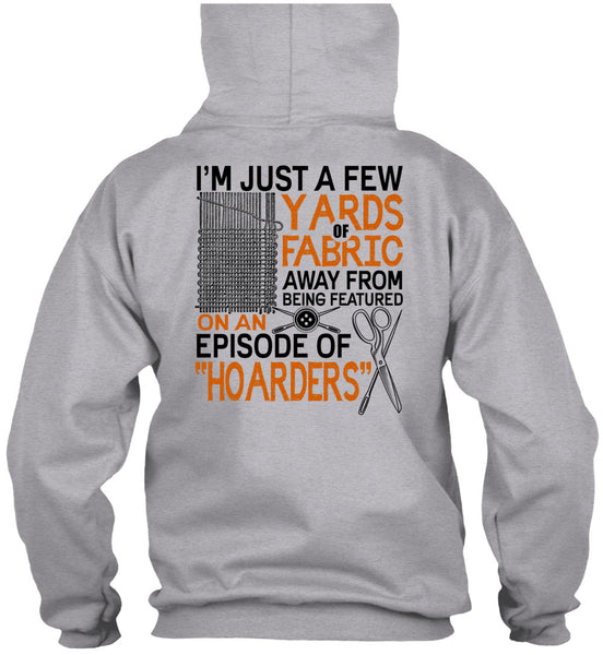 I'm Just A Few Yards Fabric T Shirt, I Love Knitter T Shirt