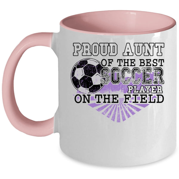 Awesome Aunt Coffee Mug, Proud Aunt Of The Best Soccer Player Accent Mug