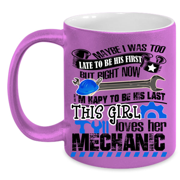 My Mechanic Coffee Mug, This Girl Loves Her Mechanic Accent Mug
