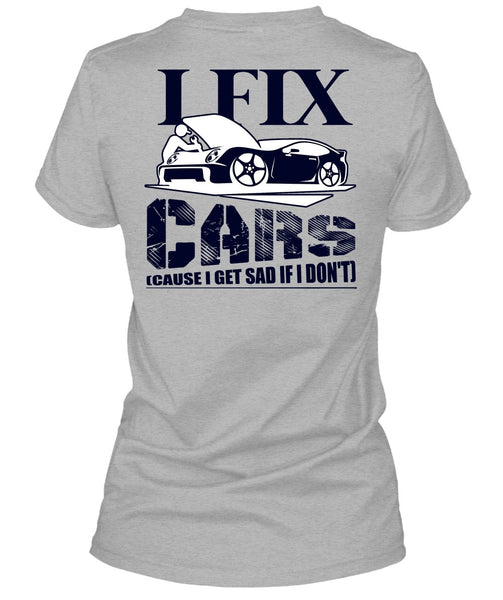 I Fix Cars T Shirt, I Love Mechanic T Shirt