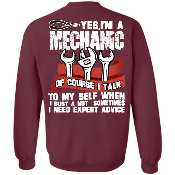 I Love Mechanic T Shirt, I Need Expert Advice Sweatshirt