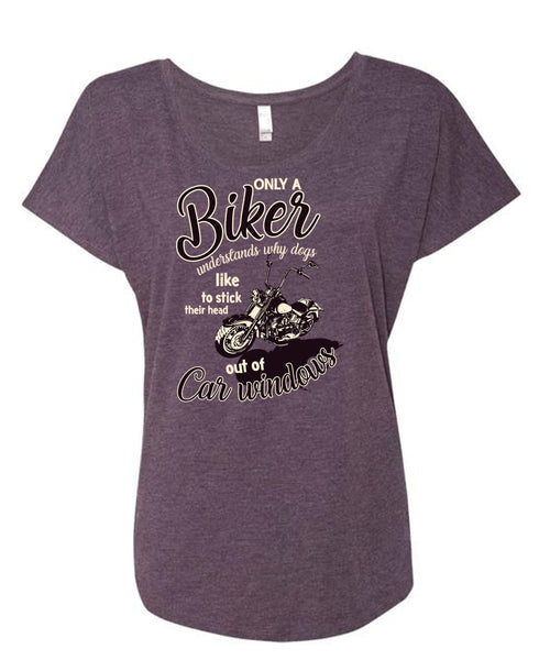 Only A Biker Understands T Shirt, Dogs Like To Stick T Shirt, Cool Shirt (Ladies' Triblend Dolman Sleeve)