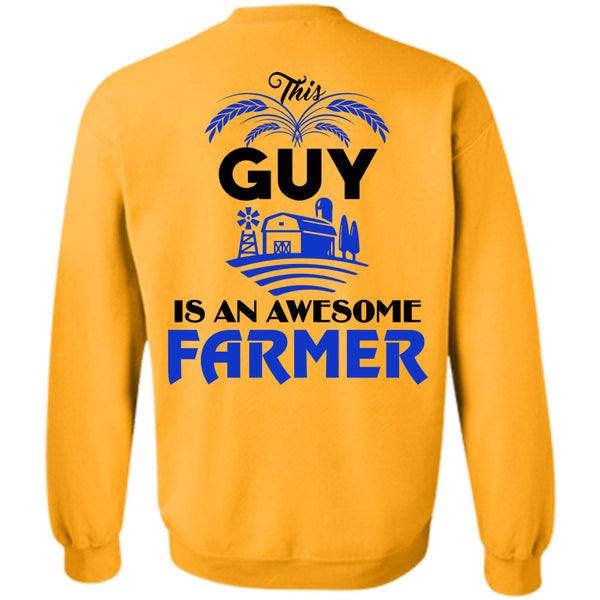 Being A Farmer T Shirt, This Guy Is An Awesome Farmer Sweatshirt