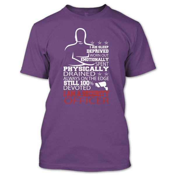 I Am Sleep Deprived T Shirt, I Am A Security Officer T Shirt