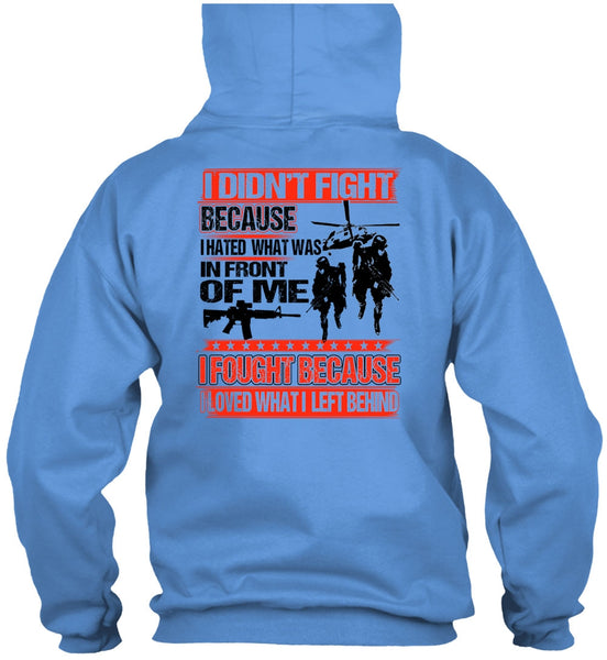 I Hated What Was In Front Of Me T Shirt, I Love Veteran T Shirt
