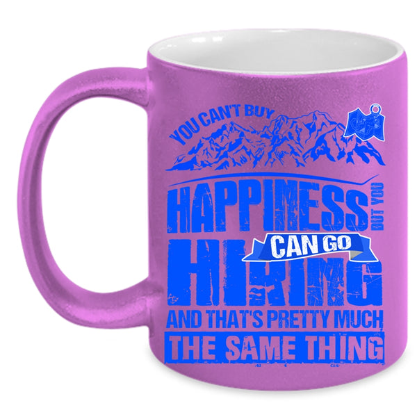 You Can Go Hiking Coffee Mug, You Cann't Buy Happiness Accent Mug
