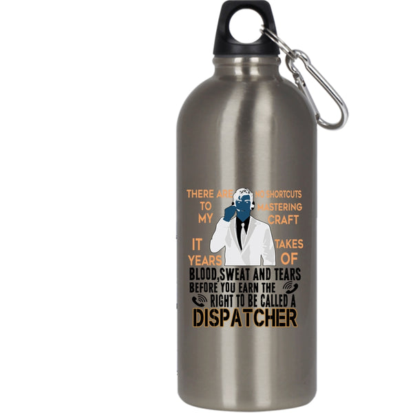 To Be Called A Dispatcher 20 oz Stainless Steel Bottle,Awesome Dispatcher Outdoor Sports Water Bottle