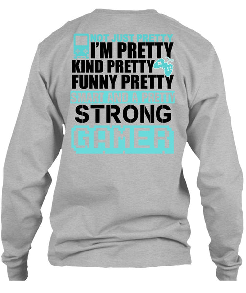 Pretty Strong Gamer T Shirt, I Love Gaming T Shirt