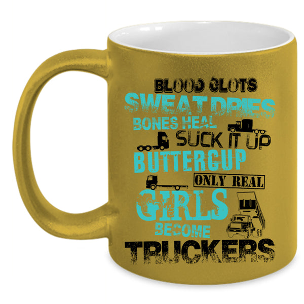 Cool Girls Coffee Mug, Only Real Girls Become Truckers Accent Mug