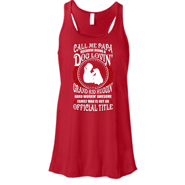 Call Me Papa T Shirt, Being A Dog Loving T Shirt, Cool T Shirt