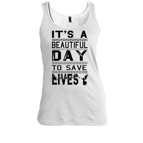 It's A Beautiful Day To Save A Lives T Shirt, Merry Christmas Gift T Shirt, Awesome t-shirts