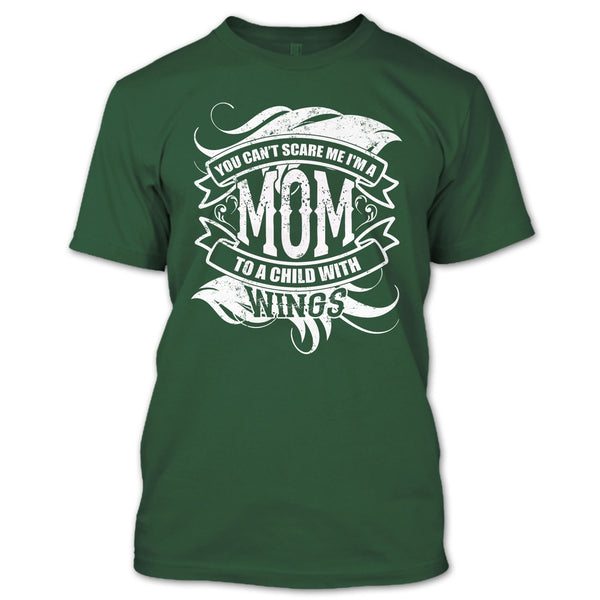 You Can't Scare Me T Shirt, I'm A Mom To A Child With Wings T Shirt