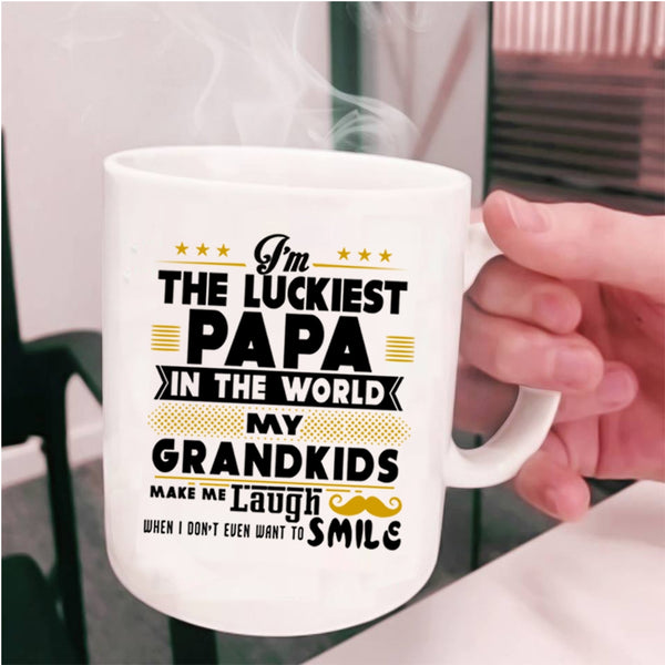 My Grandkids Make Me Laugh Coffee Mug, I'm The Luckiest Papa In The World Cup