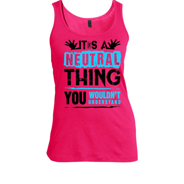 It's A Neutral Thing T Shirt, Coolest Truck Driver Tank Top