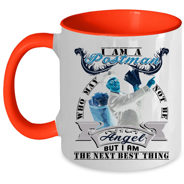 I Am The Next Best Thing Coffee Mug, I Am A Postman Accent Mug