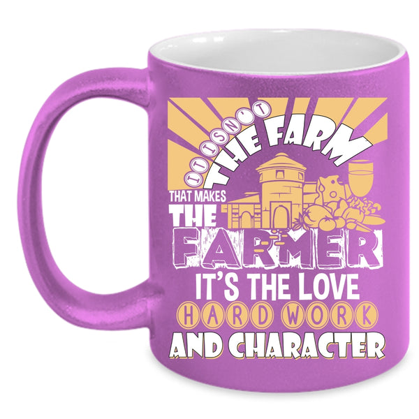 It Is Not The Farm That Makes The Farmer Coffee Mug, Farm Coffee Cup