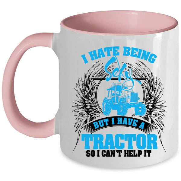 Cool Tractor Driving Coffee Mug, I Have A Tractor Accent Mug