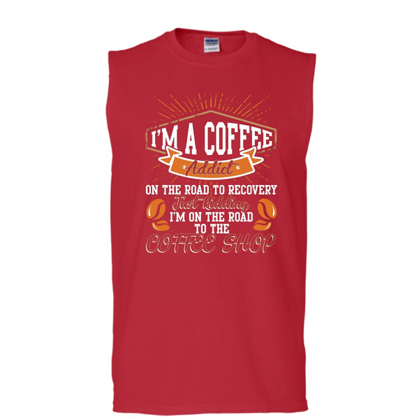 I'm A Coffee Addict T Shirt, I'm On The Road To The Coffee Shop T Shirt, Cool T Shirt (Men's Cotton Sleeveless)