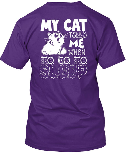 My Cat Tells Me T Shirt, To Go To Sleep T Shirt