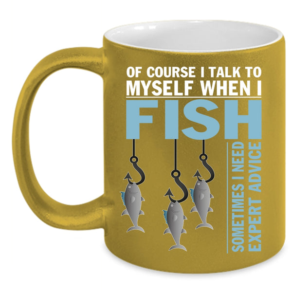 I Talk To Myself When I Fish Coffee Mug, Awesome Fishing Coffee Cup