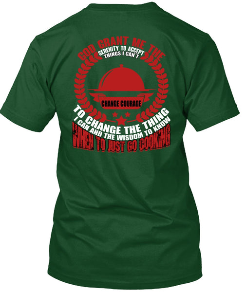 To Just Go Cooking T Shirt, Being A Chef T Shirt