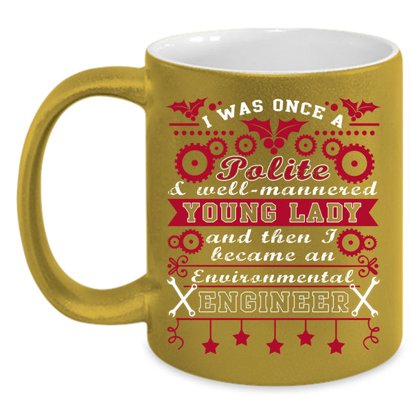 I Became An Environmental Engineer Coffee Mug, Cool Job Coffee Cup