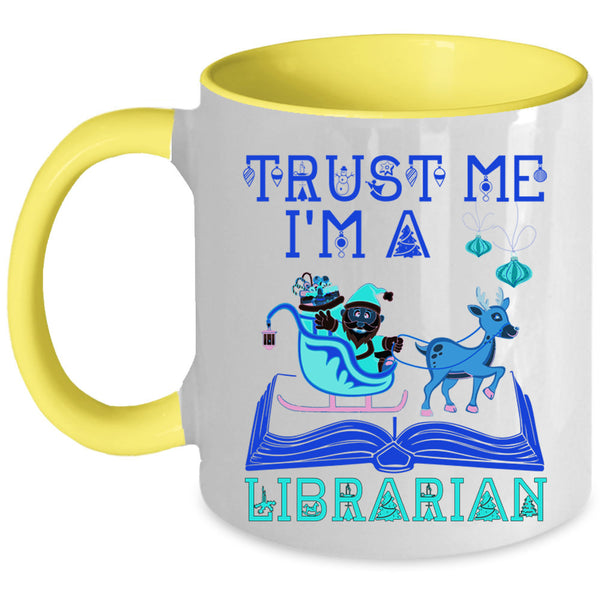 Christmas Gift For Librarian Coffee Mug, I'm A Librarian Accent Mug