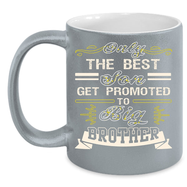 The Best Son Get Promoted To Big Brother Coffee Mug, Cool Son Coffee Cup