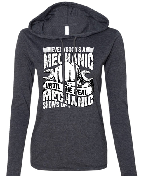Everybody's A Mechanic T Shirt, Mechanic Shows Up T Shirt (Anvil Ladies Ringspun Hooded)