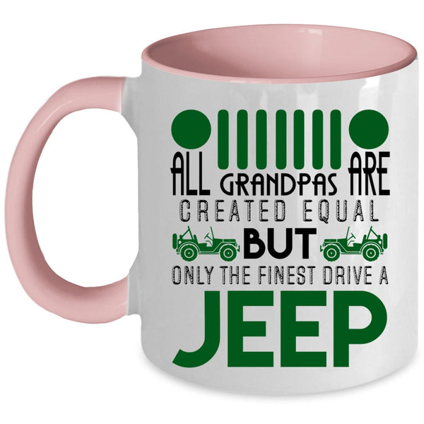 Cute Jeep Coffee Mug, Only The Finest Grandpas Drive A Jeep Accent Mug