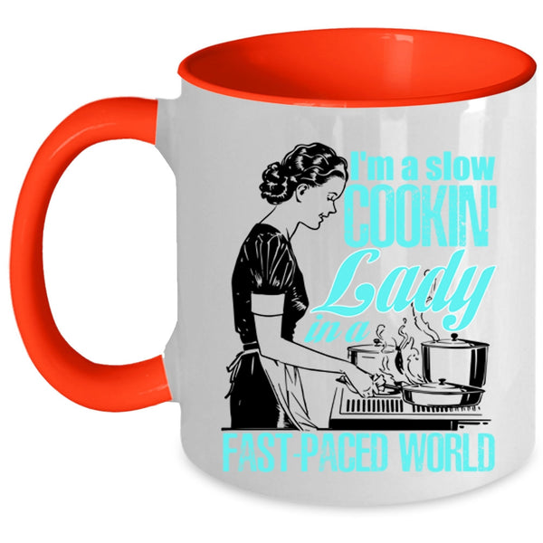 Funny Gift For My Mom Coffee Mug, I'm A Slow Cooking Lady Accent Mug