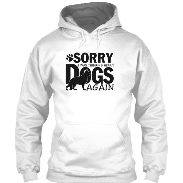 Sorry I Was Thinking About Dogs Again T Shirt, Thinking About Dogs T Shirt