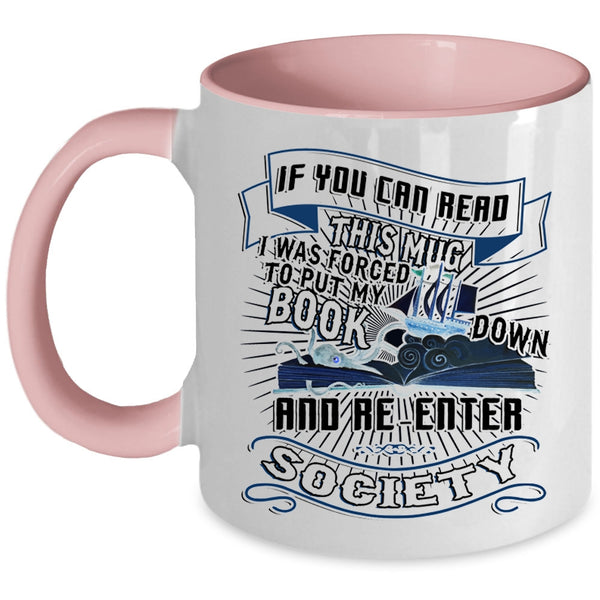 Funny Reading Coffee Mug, I Was Forced To Put My Book Accent Mug