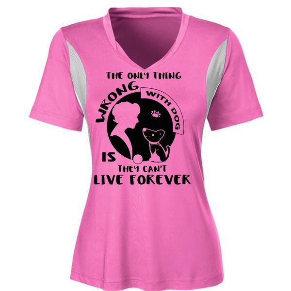 The Only Thing Wrong With Dog Is They Can't Live Forever T Shirt, My Favorite T Shirt