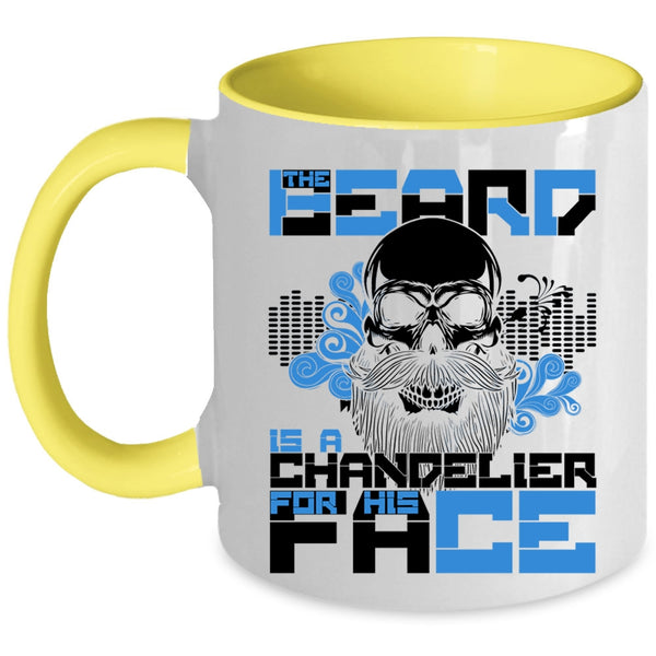Gift For My Husband Coffee Mug, The Beard Is A Chandelier For His Face Accent Mug