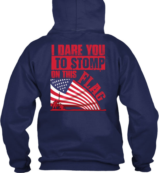 I Dare You To Stomp On This Flag T Shirt, Being A Veteran T Shirt