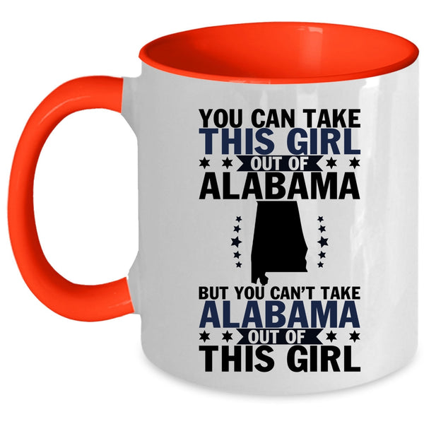 Cute Girls Coffee Mug, You Can't Take Alabama Out Of This Girl Accent Mug