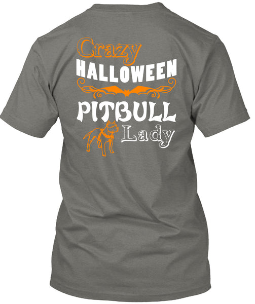 Crazy Halloween Pit Bull Lady T Shirt, I Love My Dogs T Shirt