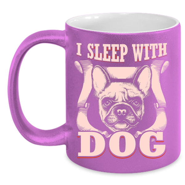 I Sleep With Dog Coffee Mug, Cute Gift For Dog Owner Coffee Cup