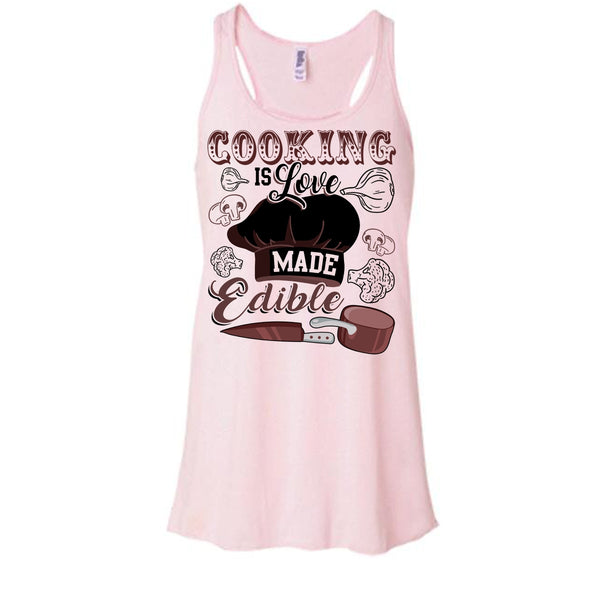 Cooking Is Love Make Edible T Shirt, Gift For Chef T Shirt, Awesome t-shirts