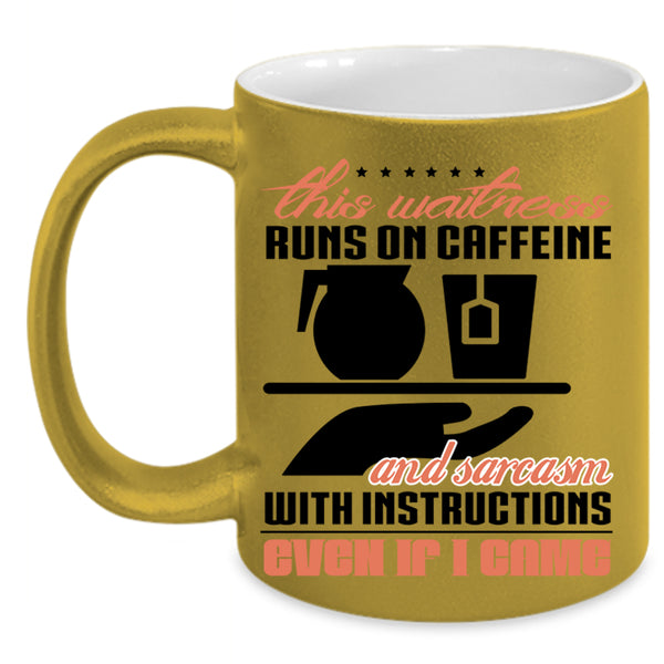 Funny Waitress Coffee Mug, This Waitress Runs On Caffeine Accent Mug