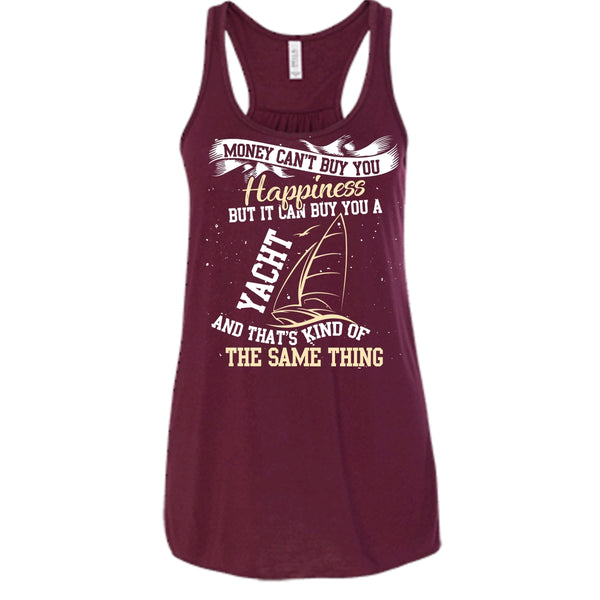 Money Can't Buy Happiness T Shirt, It Can Buy You A Yacht T Shirt, Cool T Shirt