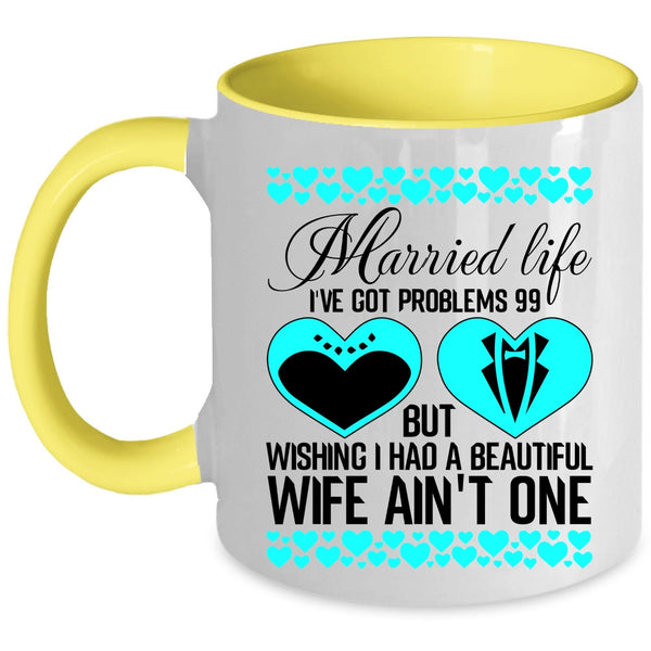 Cute Gift For Wedding Coffee Mug, Married Life Accent Mug