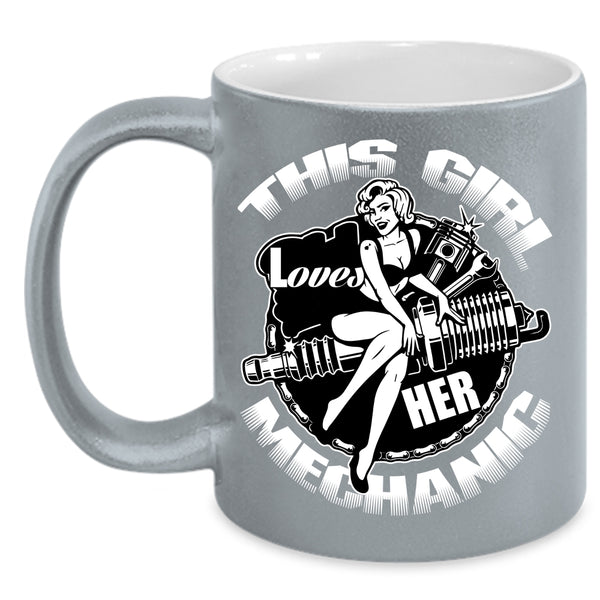 This Girl Loves Her Mechanic Coffee Mug, Cute Gift For Mechanic's Wife Coffee Cup