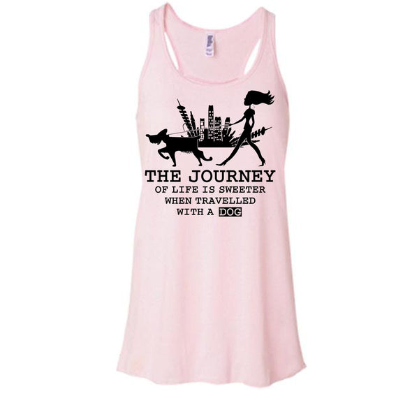 The Journey Of Life Is Sweeter T Shirt, Coolest Dog Lover Tank Top
