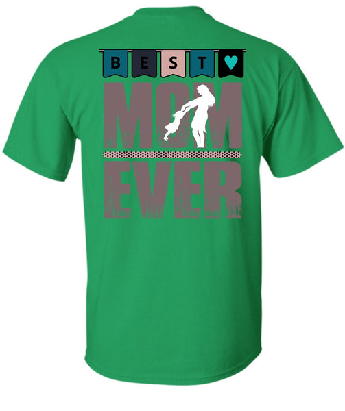 Best Mom Ever T Shirt, I Love Mom T Shirt