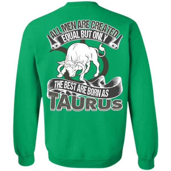 I Love Taurus T Shirt, The Best Are Born As Taurus Sweatshirt