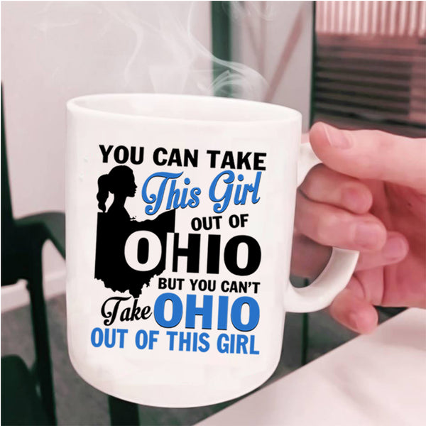 Cool Girls Coffee Mug, You Can't Take Ohio Out Of This Girl Cup
