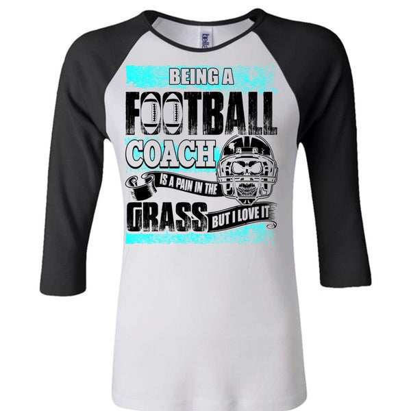 Being A Football Coach T Shirt, Being A Football Coach T Shirt, Awesome T-Shirts